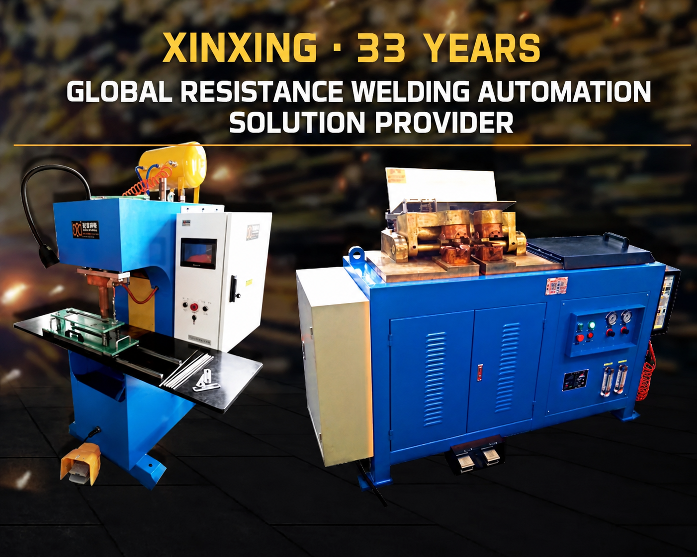 Xinxing 33 years global resistance welding automatic solution supplier